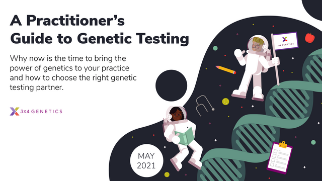 A Practitioner’s Guide To Genetic Testing