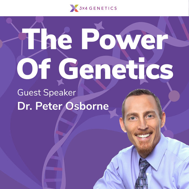 The Power Of Genetics - Guest Speaker Dr. Peter Osborne